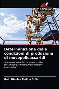 Determinazione delle condizioni di produzione di mucopolisaccaridi
