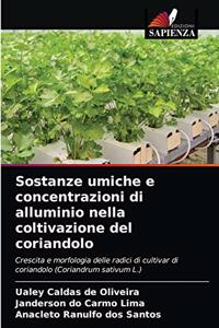 Sostanze umiche e concentrazioni di alluminio nella coltivazione del coriandolo
