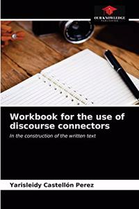 Workbook for the use of discourse connectors