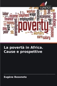 povertà in Africa. Cause e prospettive