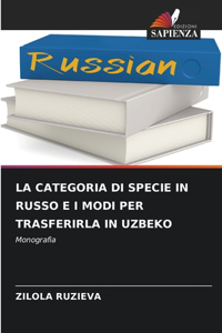 Categoria Di Specie in Russo E I Modi Per Trasferirla in Uzbeko