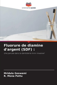 Fluorure de diamine d'argent (SDF)