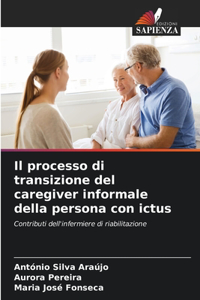 processo di transizione del caregiver informale della persona con ictus