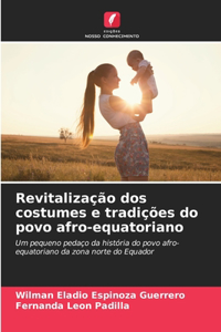 Revitalização dos costumes e tradições do povo afro-equatoriano