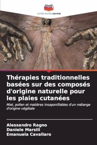 Thérapies traditionnelles basées sur des composés d'origine naturelle pour les plaies cutanées