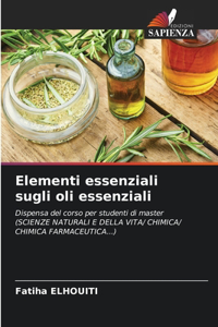 Elementi essenziali sugli oli essenziali
