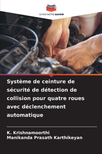 Système de ceinture de sécurité de détection de collision pour quatre roues avec déclenchement automatique