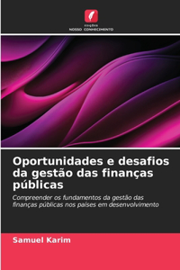 Oportunidades e desafios da gestão das finanças públicas