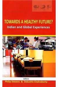 Towards a Healthy Future? Indian and Global Experiences