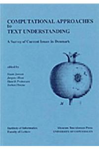 Computational Approaches to Text Understanding