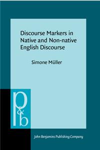 Discourse Markers in Native and Non-native English Discourse