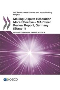 OECD/G20 Base Erosion and Profit Shifting Project Making Dispute Resolution More Effective - MAP Peer Review Report, Germany (Stage 1)