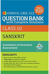 Oswaal CBSE CCE Question Bank with Complete Solutions for Class 10 Term I (April to Sep. 2016) Sanskrit