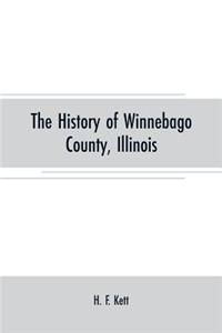 The History of Winnebago County, Illinois