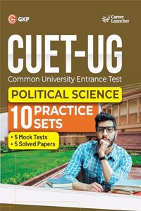 GKP CUET-UG 2023 : 10 Practice Sets - Political Science - (5 Mock Tests & 5 Solved Papers) (Career Launcher)