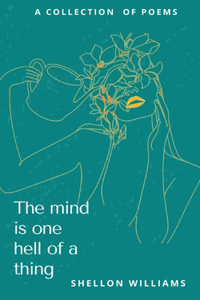 The Mind is one Hell of a thing
