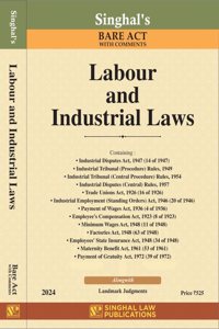 Labour and Industrial Laws Bare Act with Comments Alongwith Landmark Judgements by Singhal Law Publications