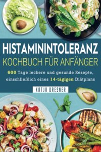 Histaminintoleranz Kochbuch Fur Anfanger