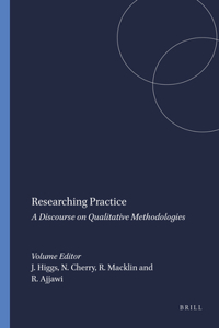 Researching Practice: A Discourse on Qualitative Methodologies