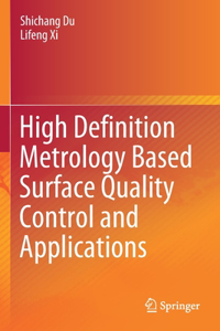 High Definition Metrology Based Surface Quality Control and Applications