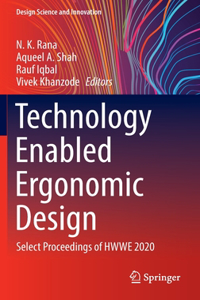 Technology Enabled Ergonomic Design