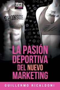 La Pasión Deportiva del Nuevo Marketing