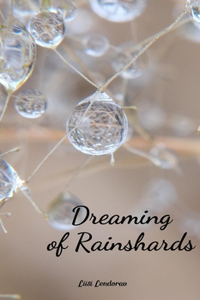 Dreaming of Rainshards