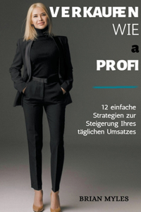 Verkaufen Wie a Profi