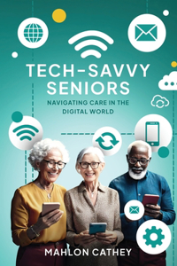 Tech Savvy Seniors
