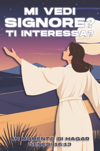 Mi vedi, Signore? Ti interessa?
