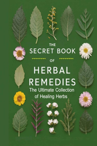 The Secret Book of Herbal Remedies