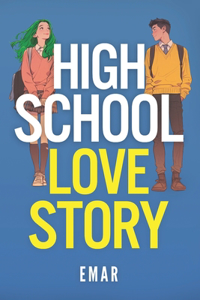 High School Love Story!