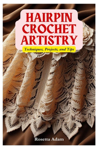 Hairpin Crochet Artistry