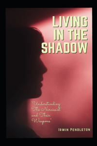 Living In the Shadow