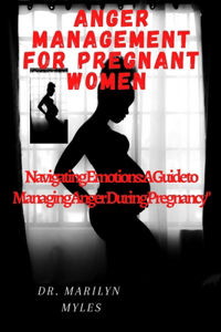 Anger Management for Pregnant Women