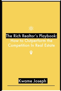 Rich Realtor's Playbook
