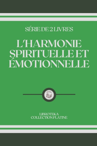 L'Harmonie Spirituelle Et Émotionnelle