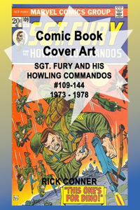 Comic Book Cover Art SGT. FURY and his HOWLING COMMANDOS #109-144 1973 - 1978