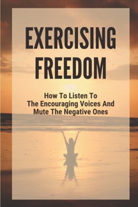 Exercising Freedom