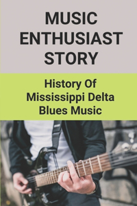 Music Enthusiast Story