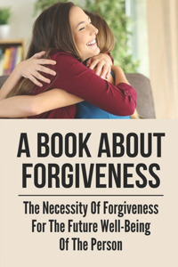 A Book About Forgiveness