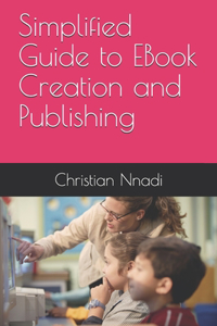 Simplified Guide to EBook Creation and Publishing