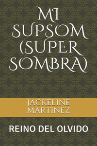 Mi Supsom (Super Sombra)