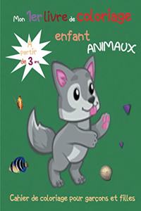 Mon 1 er livre de coloriage enfant ANIMAUX - À partir de 3 ans - cahier de coloriage pour garçons & filles