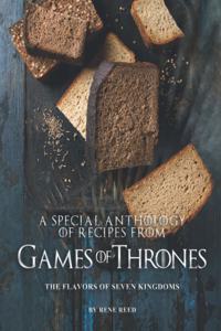 A Special Anthology of Recipes from Games of Thrones