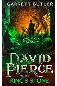 David Pierce And The King's Stone