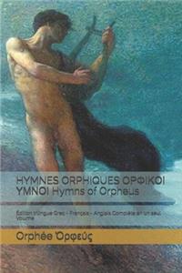 HYMNES ORPHIQUES ΟΡΦΙΚΟΙ ΥΜΝΟΙ Hymns of Orpheus