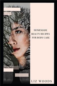 Homemade Beauty Recipes for Body Care