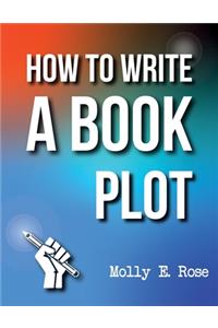 How To Write A Book Plot