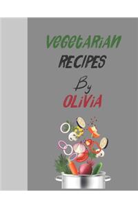 Vegetarian recipes by Olivia